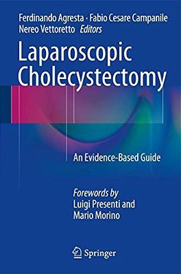 Laparoscopic Cholecystectomy: An Evidence-Based Guide-..