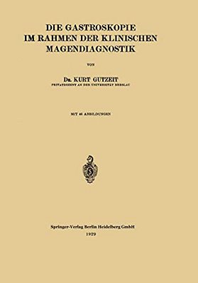 Die Gastroskopie Im Rahmen Der Klinischen Magendiagnostik-..