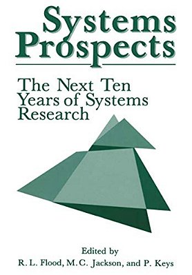 Systems Prospects: The Next Ten Years Of Systems Research-..