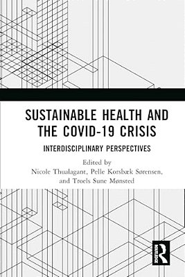 Sustainable Health And The Covid-19 Crisis: Interdisciplinary Perspectives-..
