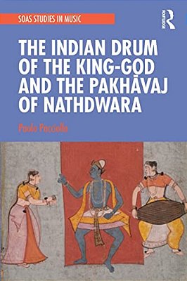 The Indian Drum Of The King-God And The Pakhavaj Of Nathdwara-..