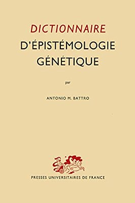 Dictionnaire D'Épistémologie Génétique-..