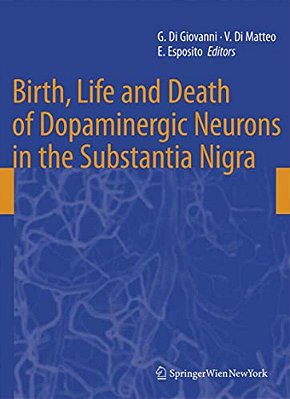 Birth, Life And Death Of Dopaminergic Neurons In The Substantia Nigra-..