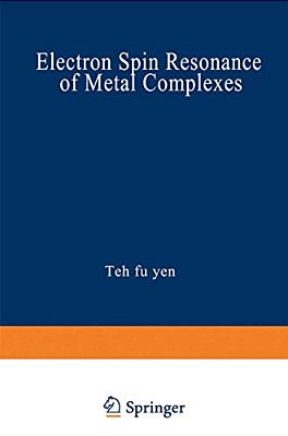 Electron Spin Resonance Of Metal Complexes: Proceedings Of The Symposium On Esr Of Metal Chelates At The Pittsburgh Conference On Analytical Chemistry-..