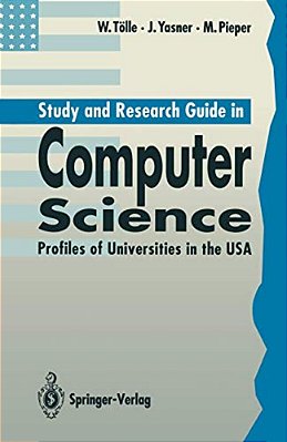Study And Research Guide In Computer Science: Profiles Of Universities In The USA-..
