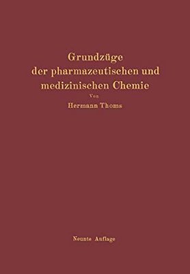 Grundzüge Der Pharmazeutischen Und Medizinischen Chemie-..