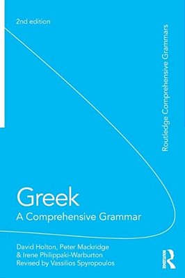 Greek: A Comprehensive Grammar Of The Modern Language-..