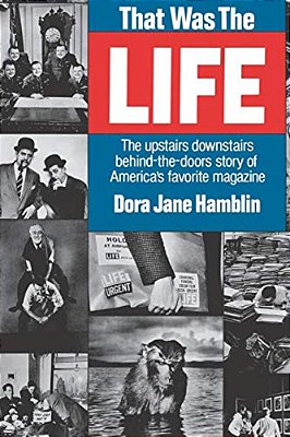 That Was The Life: The Upstairs Downstairs Story Of America's Favorite Magazine-..