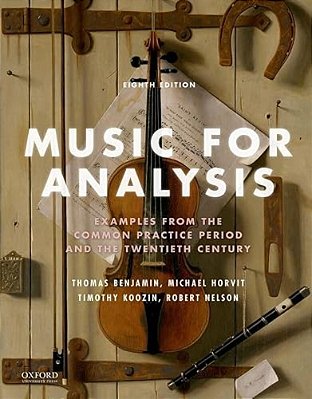 Music For Analysis: Examples From The Common Practice Period And The Twentieth Century-..