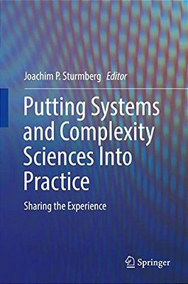 Putting Systems And Complexity Sciences Into Practice: Sharing The Experience-..