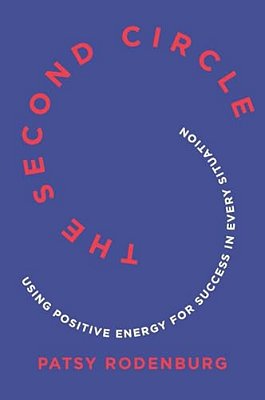 The Second Circle: Using Positive Energy For Success In Every Situation-..