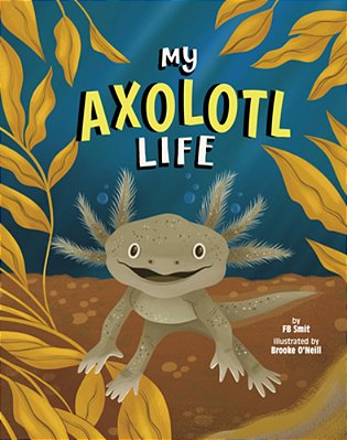 My Axolotl Life-..