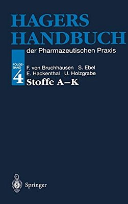 Hagers Handbuch Der Pharmazeutischen Praxis: Folgeband 4: Stoffe A-k-..