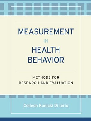 Measurement In Health Behavior: Methods For Research And Evaluation-..