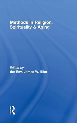 Methods In Religion, Spirituality & Aging-..