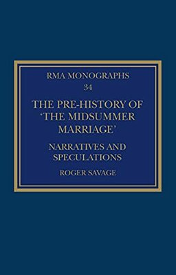 The Pre-History Of 'The Midsummer Marriage': Narratives And Speculations-..