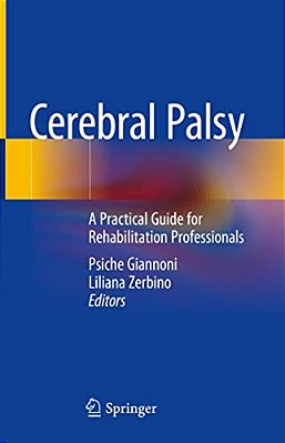 Cerebral Palsy: A Practical Guide For Rehabilitation Professionals-..