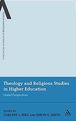Theology And Religious Studies In Higher Education: Global Perspectives-..