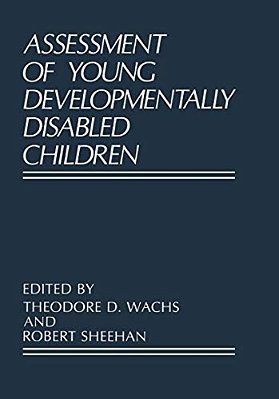 Assessment Of Young Developmentally Disabled Children-..