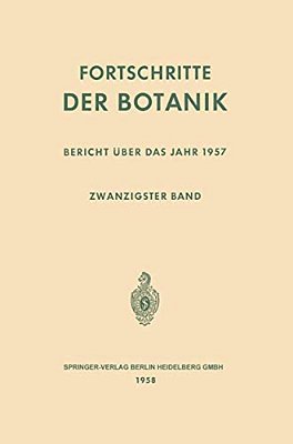 Fortschritte Der Botanik: Zwanzigster Band: Bericht Über Das Jahr 1957-..
