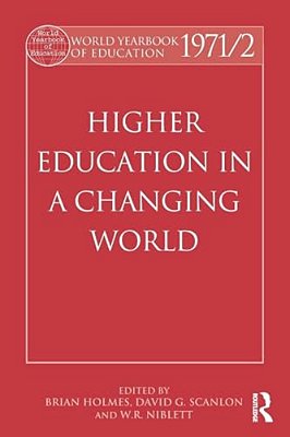World Yearbook Of Education 1971/2: Higher Education In A Changing World-..