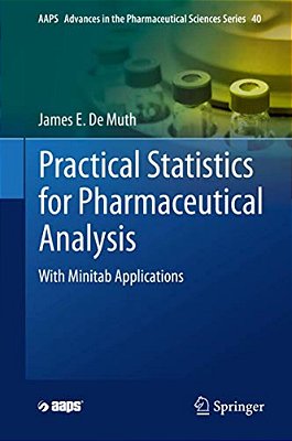 Practical Statistics For Pharmaceutical Analysis: With Minitab Applications-..