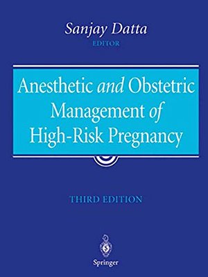 Anesthetic And Obstetric Management Of High-Risk Pregnancy-..