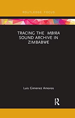 Tracing The Mbira Sound Archive In Zimbabwe-..