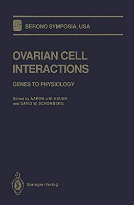 Ovarian Cell Interactions: Genes To Physiology-..