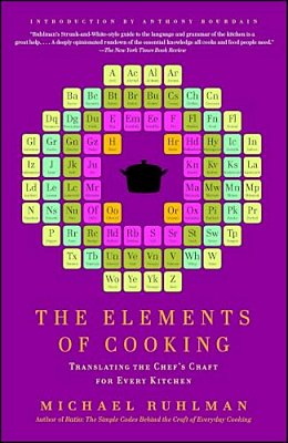 The Elements Of Cooking: Translating The Chef's Craft For Every Kitchen-..