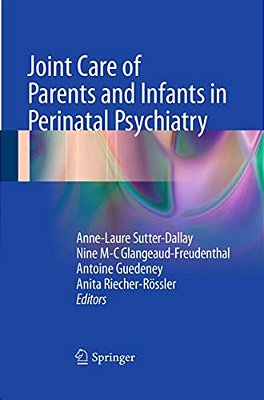 Joint Care Of Parents And Infants In Perinatal Psychiatry-..