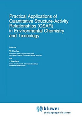 Practical Applications Of Quantitative Structure-Activity Relationships (Qsar) In Environmental Chemistry And Toxicology-..