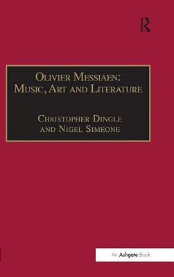 Olivier Messiaen: Music, Art And Literature-..