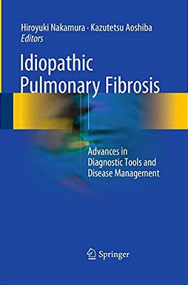 Idiopathic Pulmonary Fibrosis: Advances In Diagnostic Tools And Disease Management-..