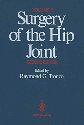 Surgery Of The Hip Joint: Volume II-..