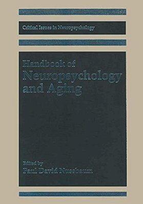 Handbook Of Neuropsychology And Aging-..
