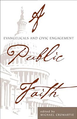 Public Faith: Evangelicals And Civic Engagement-..