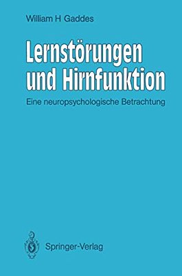 Lernstörungen Und Hirnfunktion: Eine Neuropsychologische Betrachtung-..