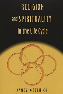 Religion And Spirituality In The Life Cycle-..