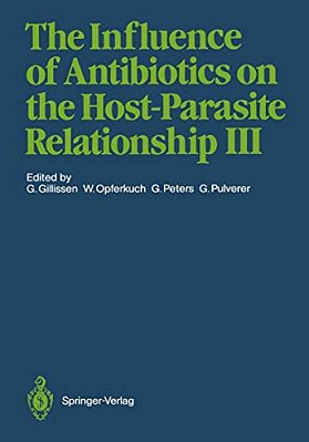 The Influence Of Antibiotics On The Host-Parasite Relationship III-..