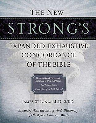 The New Strong's Expanded Exhaustive Concordance Of The Bible: Every Word Of The Bible Indexed, Red Letter Edition-..