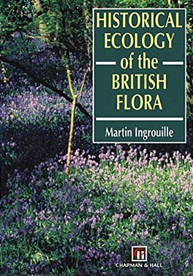 Historical Ecology Of The British Flora-..