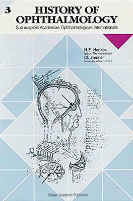 History Of Ophthalmology: Sub Auspiciis Academiae Ophthalmologicae Internationalis-..