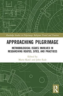 Approaching Pilgrimage: Methodological Issues Involved In Researching Routes, Sites, And Practices-..