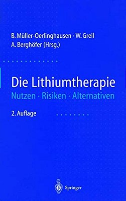 Die Lithiumtherapie: Nutzen, Risiken, Alternativen-..