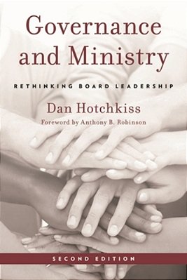 Governance And Ministry: Rethinking Board Leadership-..