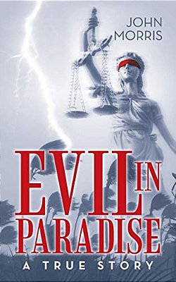Evil In Paradise: A True Story-..