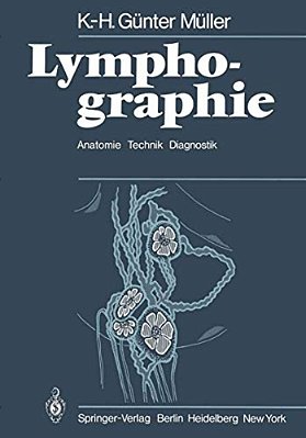 Lymphographie: Anatomie Technik Diagnostik-..