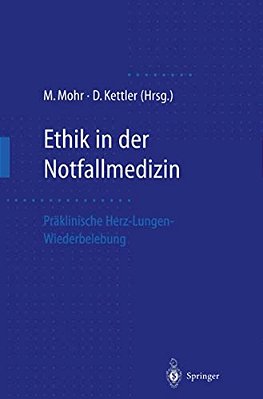 Ethik In Der Notfallmedizin: Präklinische Herz-Lungen-wiederbelebung-..
