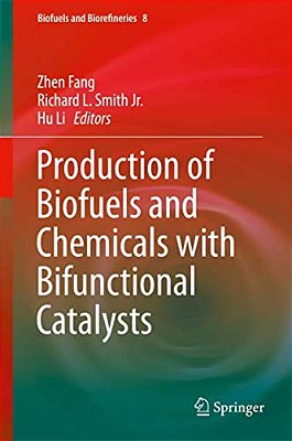 Production Of Biofuels And Chemicals With Bifunctional Catalysts-..